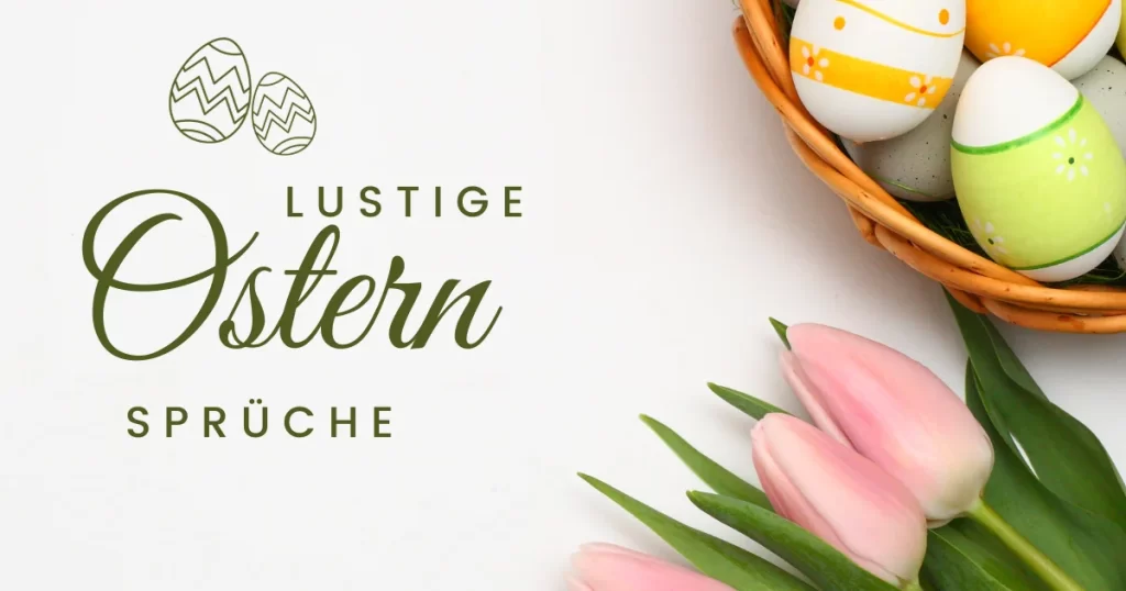 Frohe Ostern: 50+ lustige und inspirierende Ostersprüche
