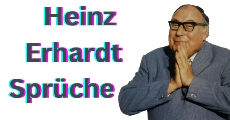 Heinz Erhardt Sprüche: Eine Sammlung von Weisheiten und Humor