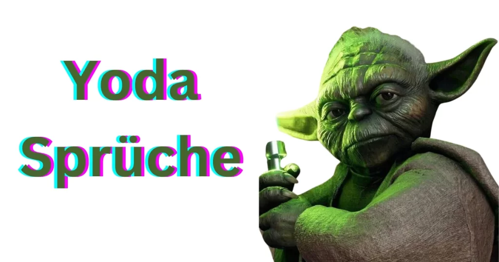 Yoda Sprüche: 50 Weisheiten und lustige Sprüche von Meister Yoda