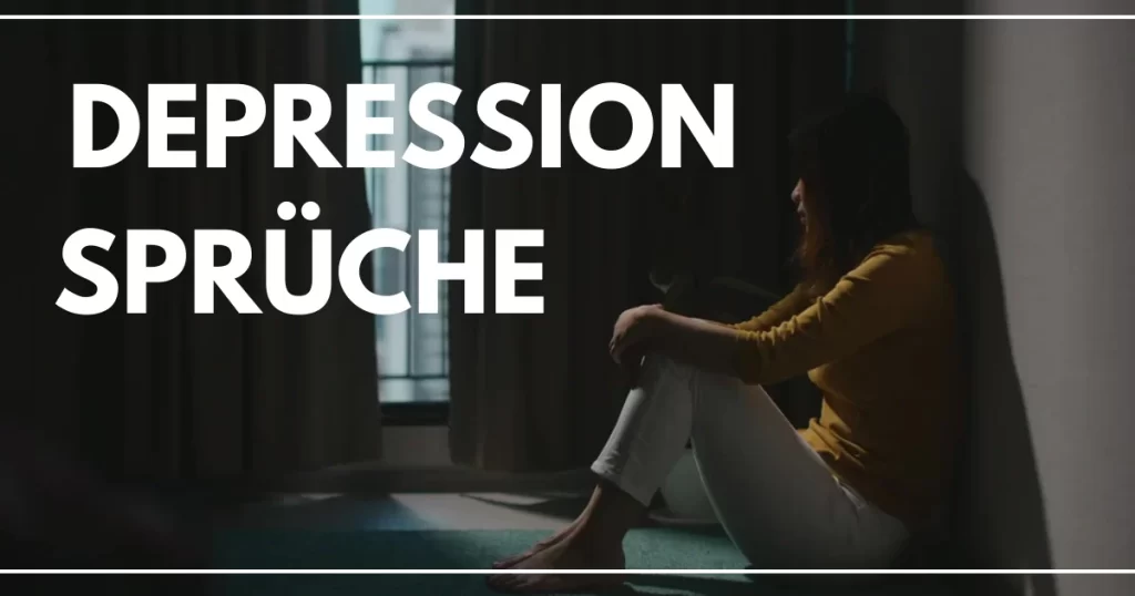 40 Depression Sprüche: Berührende Zitate und Sprüche über Depressionen
